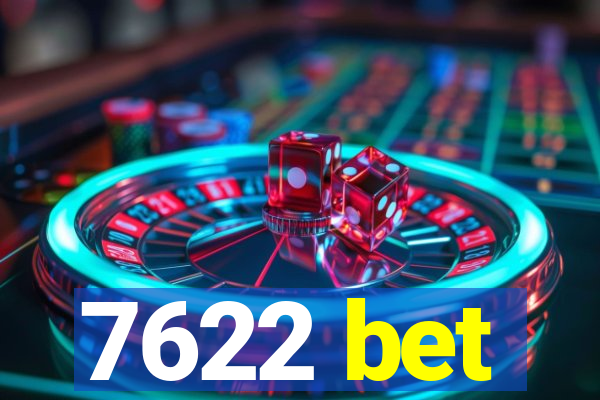 7622 bet